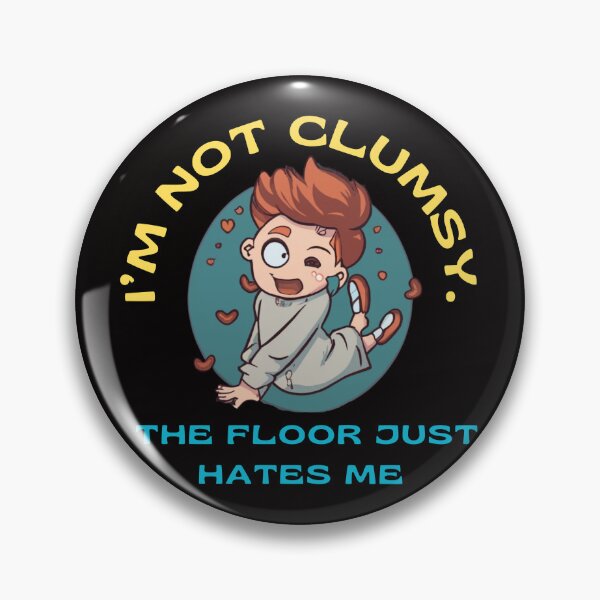 Item preview, The Floor's My Nemesis: I'm Not Clumsy designed and sold by CraftCharm.