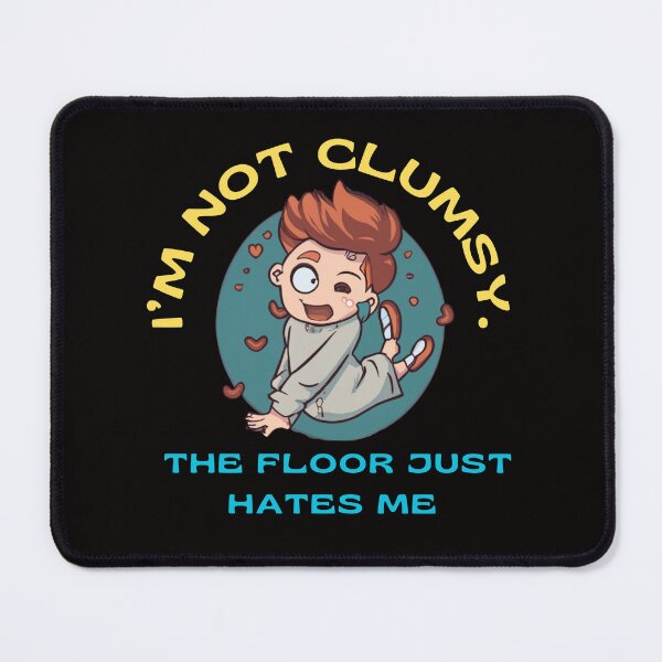 Item preview, The Floor's My Nemesis: I'm Not Clumsy designed and sold by CraftCharm.