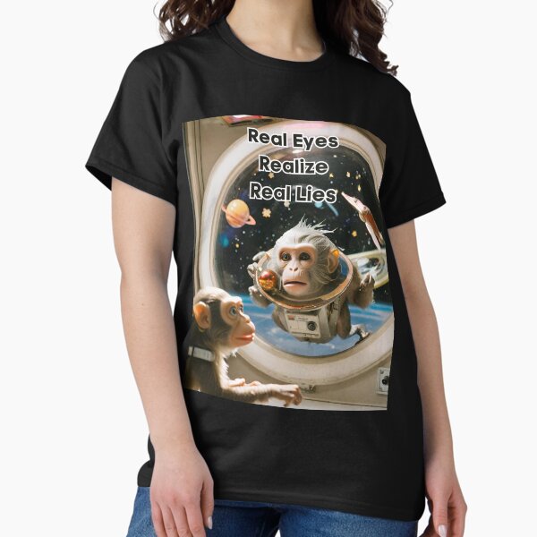 Item preview, Monkeys in Space- Real Eyes Realize Real Lies Flat Earth Conspiracy designed and sold by DarlingsTees.