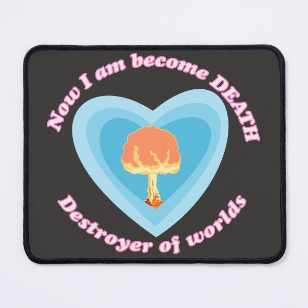 Item preview, Now I am Death destroyer of worlds designed and sold by BlGamer.