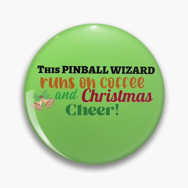 Item preview, This Pinball Wizard runs on Coffee and Christmas Cheer designed and sold by Beverly Kempf.