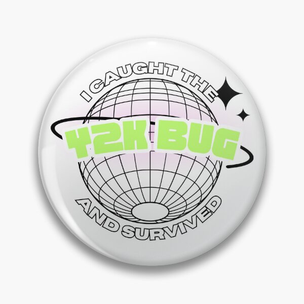 Item preview, I Caught the Y2K Bug and Survived designed and sold by grndthft.
