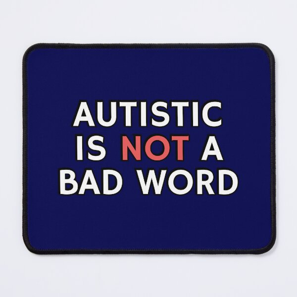 Item preview, Autistic Is Not A Bad Word - embrace neurodiversity designed and sold by Inspirationmotivation.