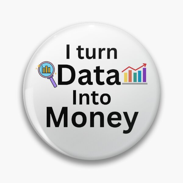 Item preview, I turn data into money, data analyst and data scientist  designed and sold by NoetherSym.