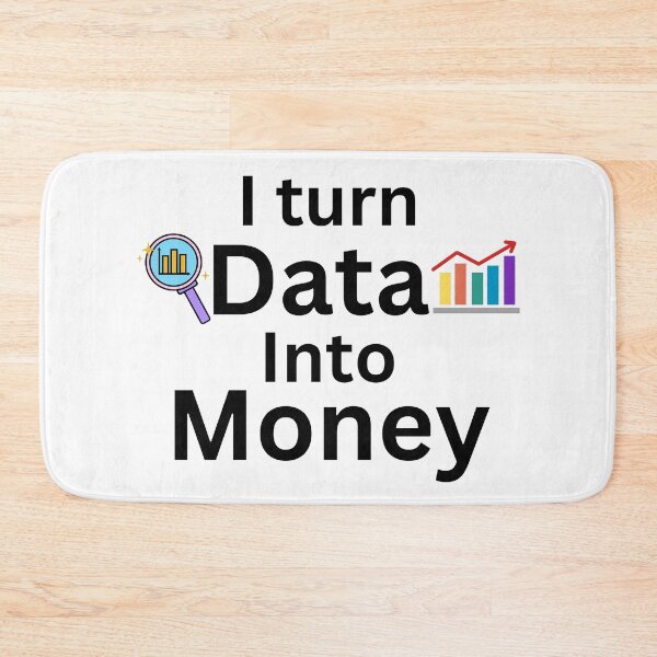 Item preview, I turn data into money, data analyst and data scientist  designed and sold by NoetherSym.