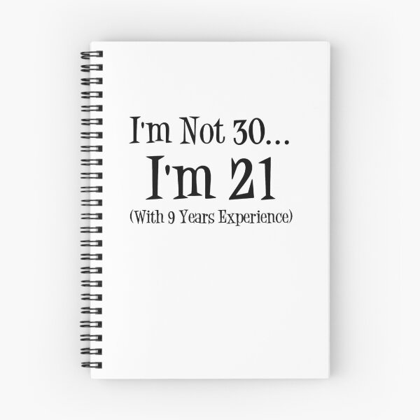 Item preview, I'm Not 30 I'm 21 With 9 Years Experience V5 designed and sold by TeeTimeGuys.
