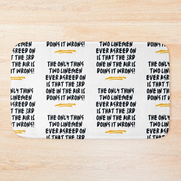 Item preview, Funny Lineman - The only thing two linemen ever agreed on is that the 3rd one in the air is doing it wrong! designed and sold by LineXpressions.