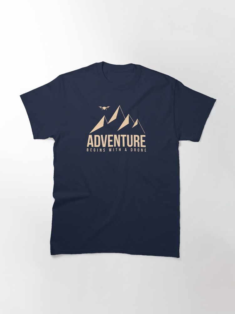 Thumbnail 3 of 7, Classic T-Shirt, Drone: Adventure Begins With a Drone designed and sold by Teesamust.