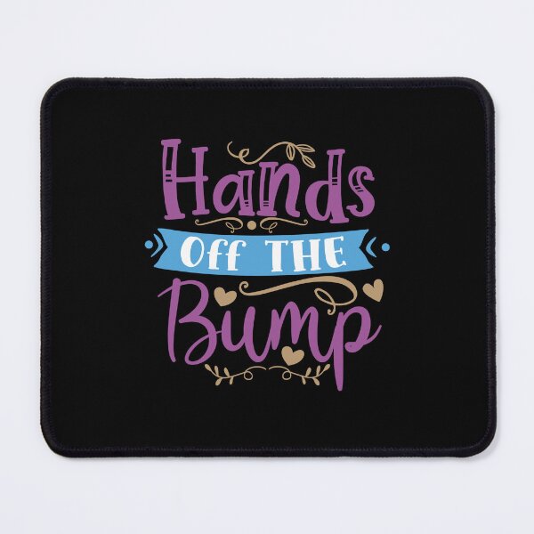 Item preview, Hands off the bump designed and sold by shop happy ★★★★★.