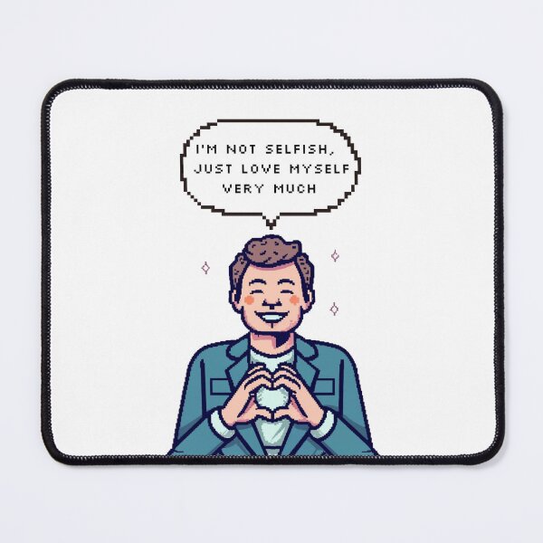 Item preview, I'm not selfish, I just love myself very much | Pixel Style designed and sold by CircinusStore.