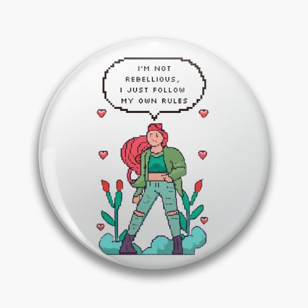 Item preview, I'm not rebellious, I just follow my own rules | Pixel Style designed and sold by CircinusStore.