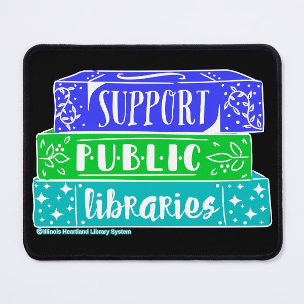 Item preview, Support Public Libraries designed and sold by Illinois Heartland Library System.