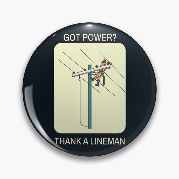 Item preview, Got Power? Thank A Lineman designed and sold by LineXpressions.