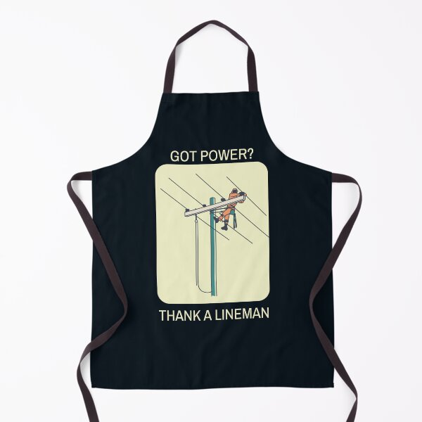 Item preview, Got Power? Thank A Lineman designed and sold by LineXpressions.