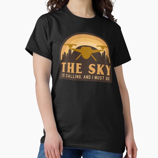 Item preview, Drone: The Sky Is Calling And I Must Go designed and sold by Teesamust.