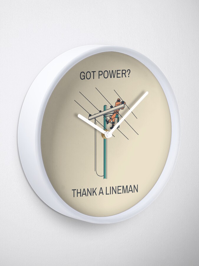 Thumbnail 2 of 4, Clock, Got Power? Thank A Lineman designed and sold by LineXpressions.