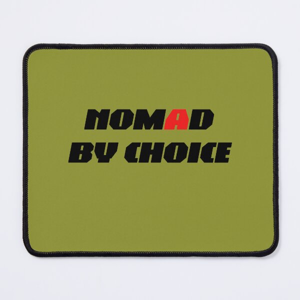 Item preview, NOMAD BY CHOICE designed and sold by 13thDesign.
