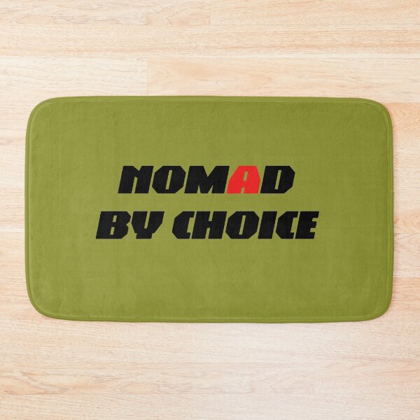 Item preview, NOMAD BY CHOICE designed and sold by 13thDesign.
