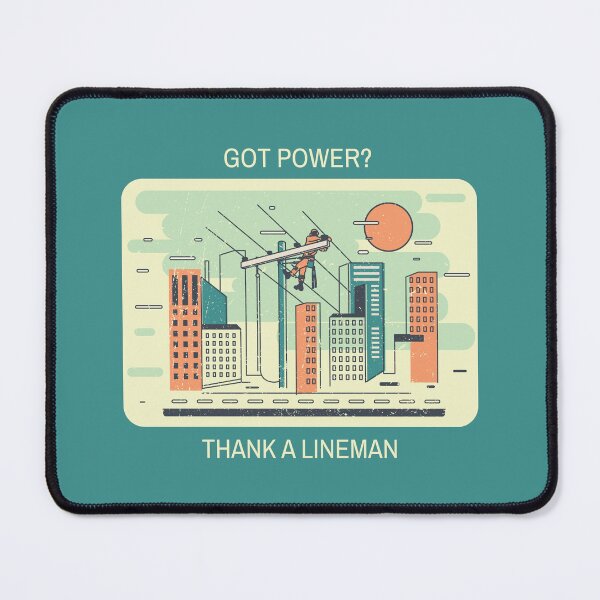 Item preview, Got Power? Thank A Lineman designed and sold by LineXpressions.
