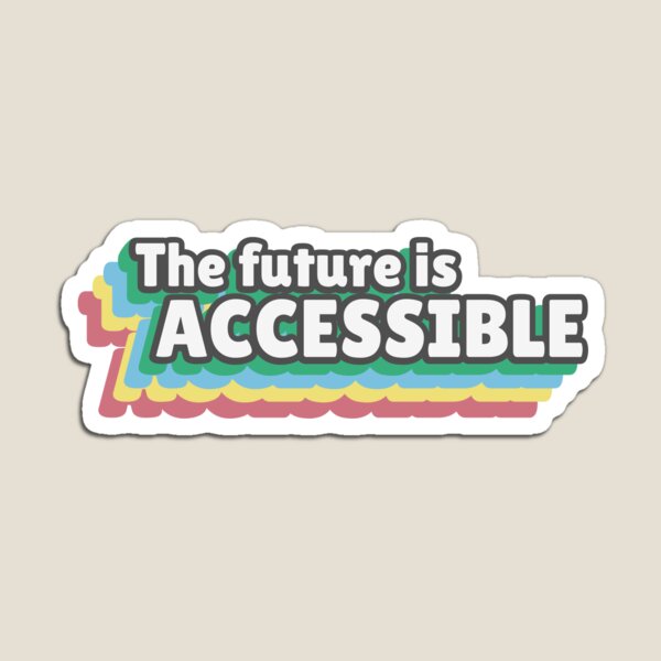 Item preview, The future is accessible designed and sold by MillyNeedsHelp.