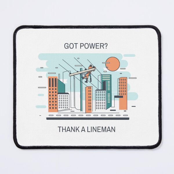 Item preview, Got Power? Thank A Lineman designed and sold by LineXpressions.