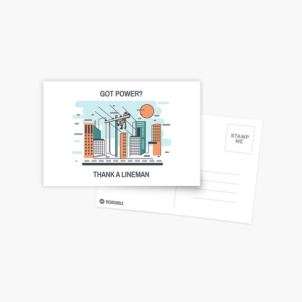Got Power? Thank A Lineman Postcard