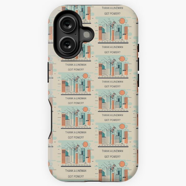 Got Power? Thank A Lineman iPhone Tough Case