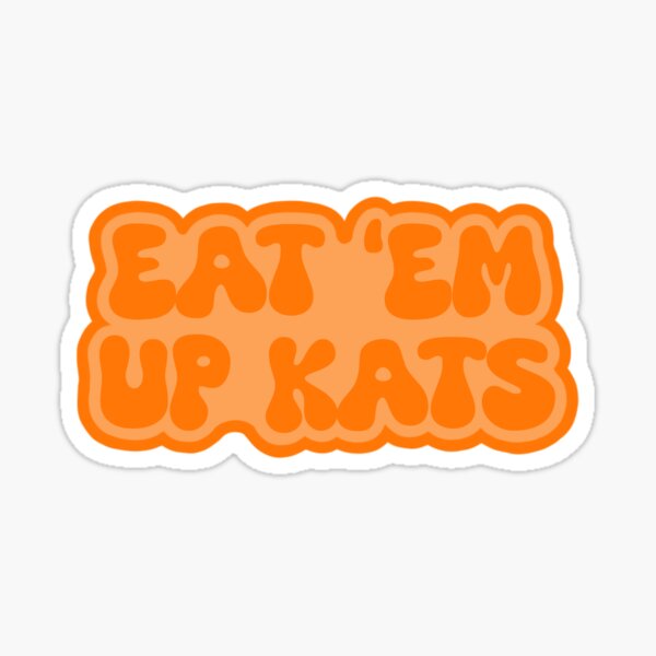 Eat ‘Em Up Kats Sticker