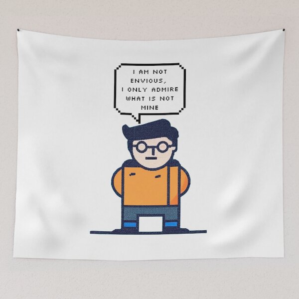 Item preview, I am not envious, I only admire what is not mine | Pixel Style designed and sold by CircinusStore.