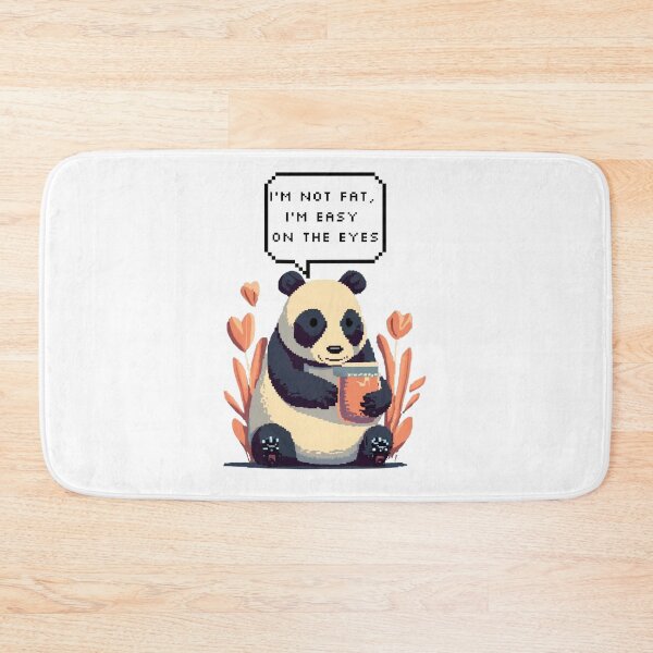 Item preview, I'm not fat, I'm easy on the eyes, Panda Bear | Pixel Style designed and sold by CircinusStore.