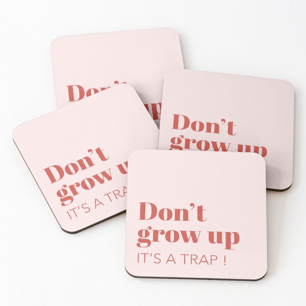 Item preview, Don't grow up It's a trap Inappropriate quote Minimalist design designed and sold by DazzlingCloud.