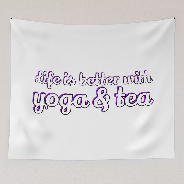 Item preview, Life Is Better With Yoga and Tea  designed and sold by Inspirationmotivation.