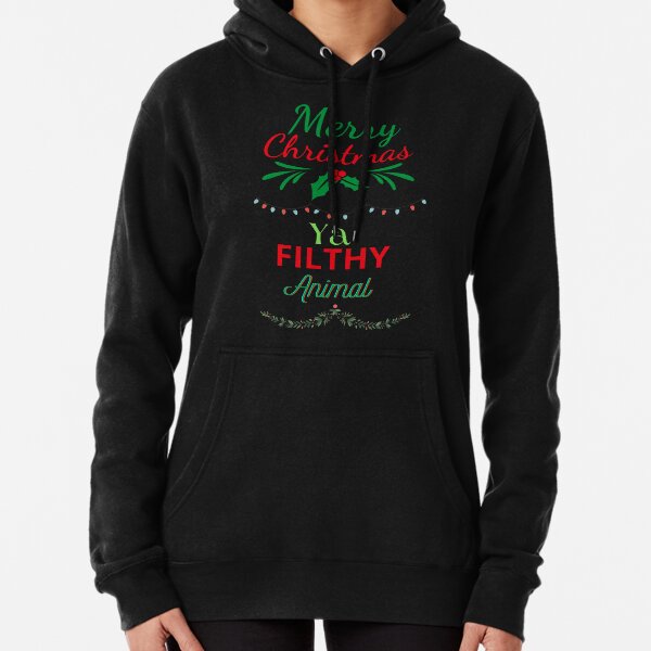 Merry Christmas Ya Filthy Animal Toddler Funny Christmas Pullover Hoodie