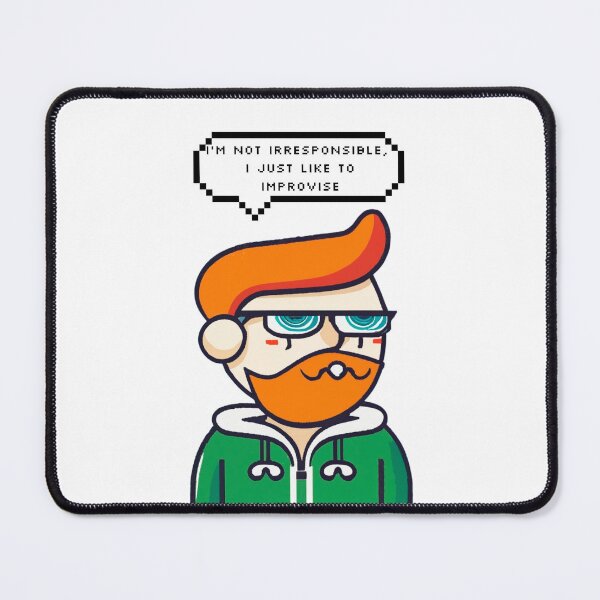 Item preview, I am not irresponsible, I just like to improvise | Pixel Style designed and sold by CircinusStore.