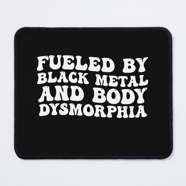 Item preview, Fueled By Black Metal And Body Dysmorphia Funny Grunge Style designed and sold by Amineharoni.