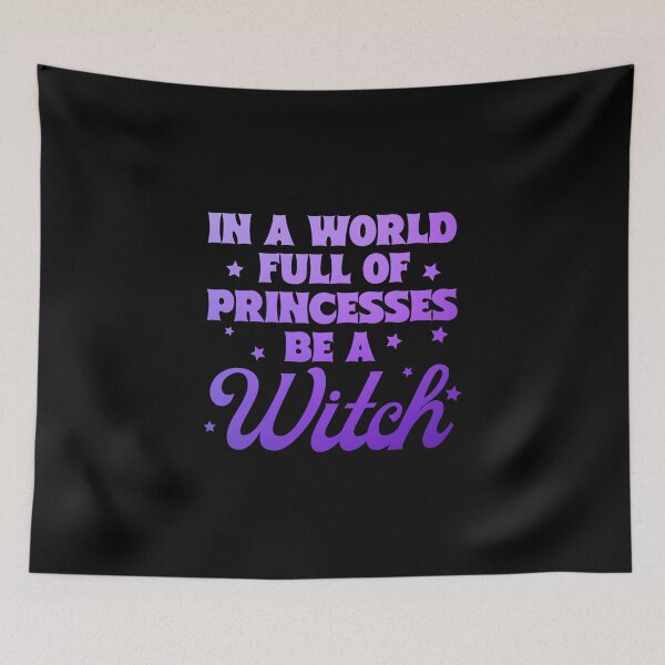 Item preview, IN A WORLD FULL OF PRINCESSES BE A WITCH -Funny Halloween designed and sold by Sun Sand & Sea Art.
