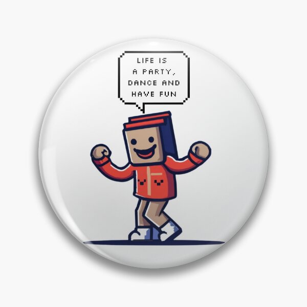 Item preview, Life is a party, dance and have fun, Man in the box | Pixel Style designed and sold by CircinusStore.