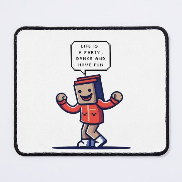 Item preview, Life is a party, dance and have fun, Man in the box | Pixel Style designed and sold by CircinusStore.