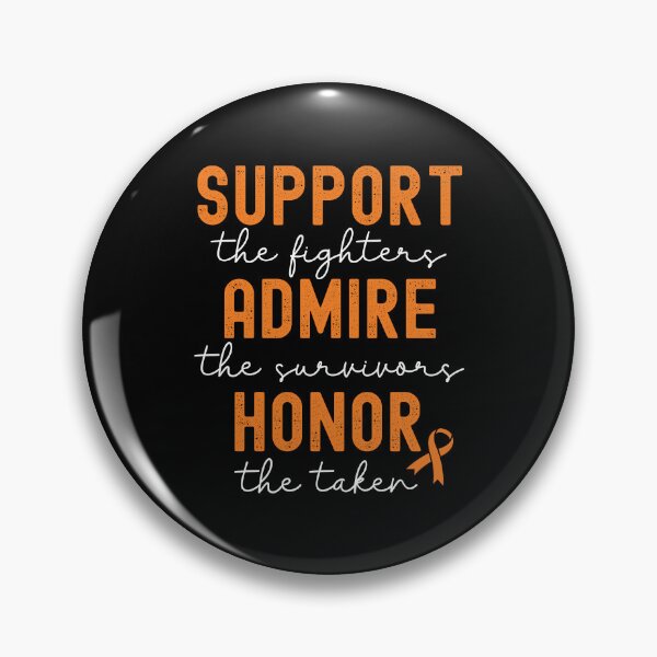Item preview, Support, Admire, Honor, Kidney Cancer Orange Ribbon designed and sold by Too Sweet.