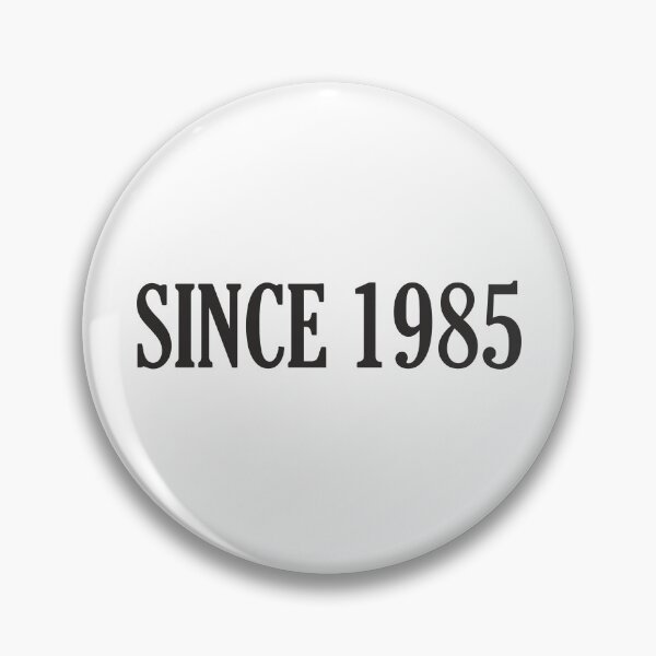 Item preview, Since 1985, since 1985, year 1985, birth 1985 designed and sold by Tiendaplanista.