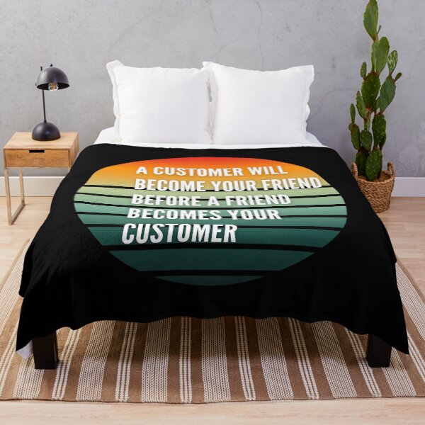 Item preview, A customer will become your friend before a friend becomes your customer, t-shirt gift designed and sold by Lucytheory.