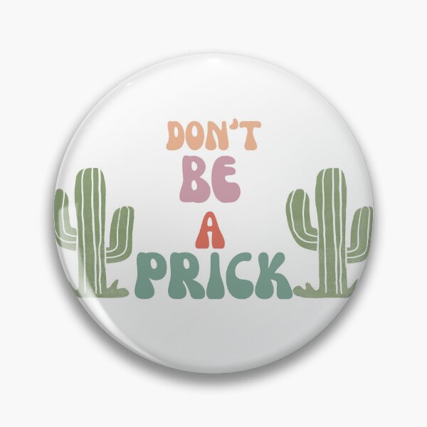 Item preview, Don't Be a Prick designed and sold by marxflame.