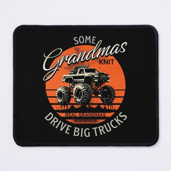 Item preview, Some Grandmas Knit Real Grandmas Drive Big Trucks Funny Cute 4x4 Mud Truck Off Road designed and sold by CarantinedChaos.