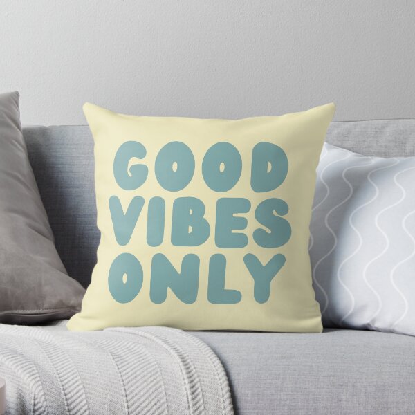 Good best sale vibes pillow