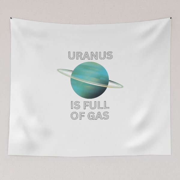 Item preview, URANUS IS FULL OF GAS designed and sold by ChilledTaho.