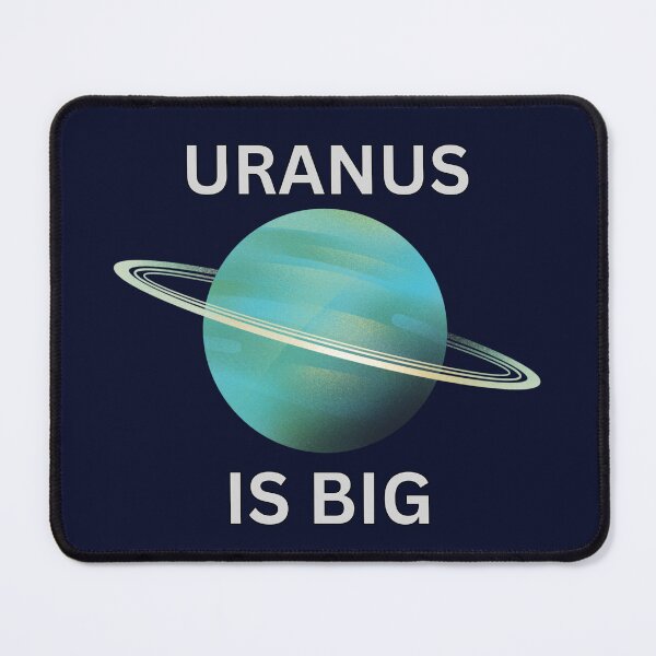 Item preview, URANUS IS BIG designed and sold by ChilledTaho.