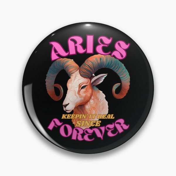 Item preview, Aries: Keepin' It Real Since Forever. aries quote designed and sold by ZodiacWonders.