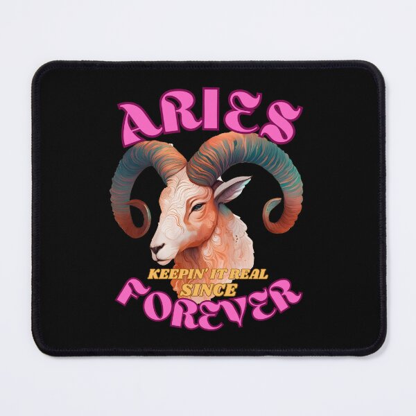 Item preview, Aries: Keepin' It Real Since Forever. aries quote designed and sold by ZodiacWonders.