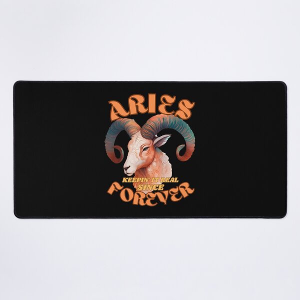 Item preview, Aries: Keepin' It Real Since Forever. aries funny designed and sold by ZodiacWonders.