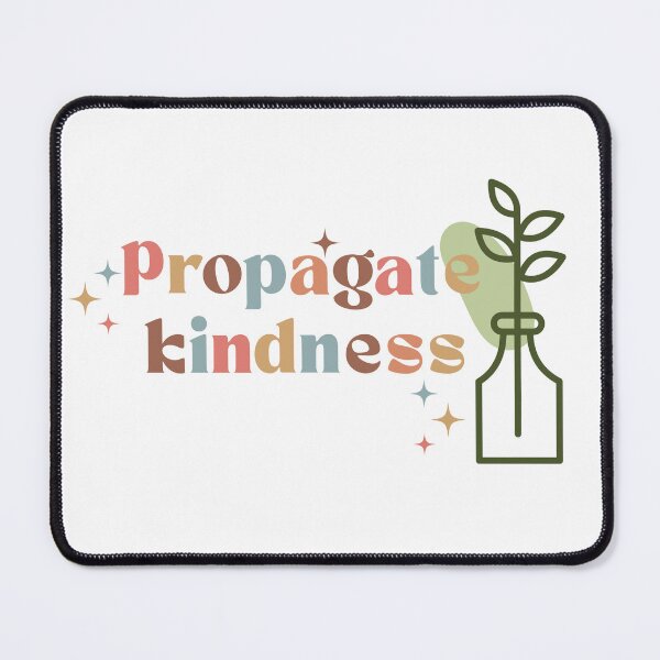 Item preview, Propagate Kindness designed and sold by marxflame.